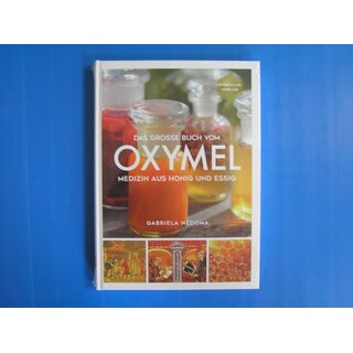 Das groe Buch vom Oxymel, Autorin: Nedoma